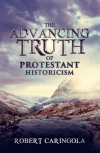 Advancing Truth of Protestant Historicism The