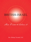 British-Israel How I Came to Believe it